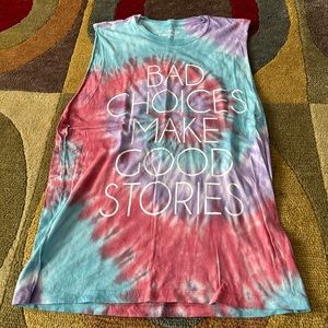 10 for $15 Jac Vanek Bad Choice Make Good Stories Tie Dye Muscle Tank Top Small